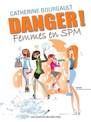 cover image of Danger! Femmes en SPM